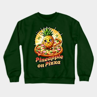 Team Pineapple on Pizza Crewneck Sweatshirt